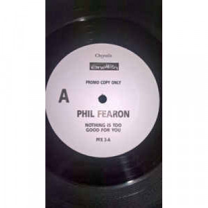 Phil Fearon - Nothing Is To Good For You - Vinyl - 12" 