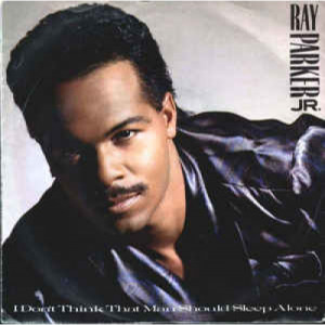 Ray Parker Jr. -  I Don't Think That Man Should Sleep Alone - Vinyl - 12" 