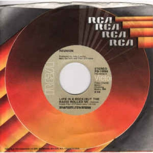 Reunion - Life Is A Rock (But The Radio Rolled Me) - Vinyl - 45''