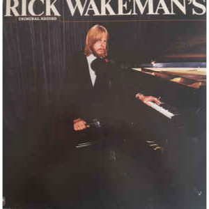 Rick Wakeman - Rick Wakeman's Criminal Record - Vinyl - LP