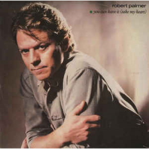 Robert Palmer - You Can Have It (Take My Heart) - Vinyl - 12" 