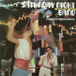Saturday Night Band - Come On Dance,Dance - Vinyl - LP