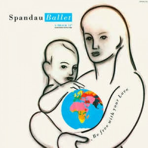 Spandau Ballet - Be Free With Your Love - Vinyl - 12" 