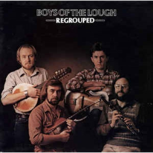 The Boys Of The Lough - Regrouped - Vinyl - LP