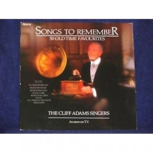 The Cliff Adams Singers - Songs To Remember - 50 Old Time Favourites - 2xLP, Comp - Vinyl - 2 x LP