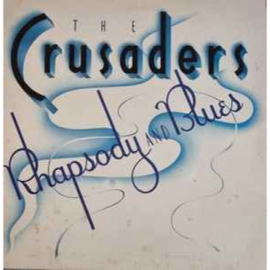 The Crusaders - Rhapsody And Blues - Vinyl - LP Gatefold