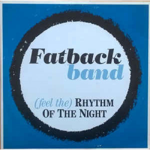 Fatback Band - (Feel The ) Rhythm Of The Night - Vinyl - 12" 
