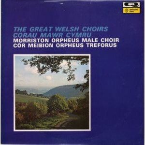 The Morriston Orpheus Choir - The Great Welsh Choirs - Corau Mawr Cymru - LP, RE - Vinyl - LP