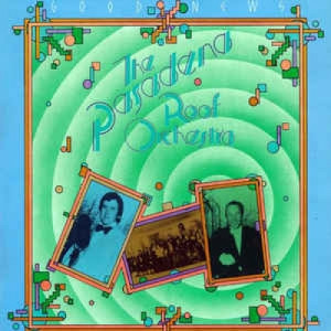 The Pasadena Roof Orchestra -  Good News - Vinyl - LP