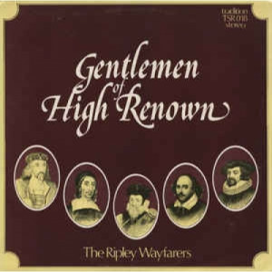 The Ripley Wayfarers - Gentlemen Of High Renown - Vinyl - LP