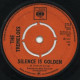 Silence Is Golden - 7''- Single, Pus