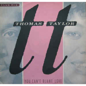 Thomas&Taylor - You Can't Blame Love - Vinyl - 12" 