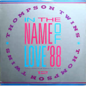 Thompson Twins - In The Name Of Love '88 - Vinyl - 12" 