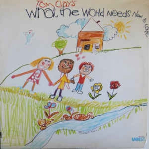 Tom Clay -  What The World Needs Now Is Love - Vinyl - LP