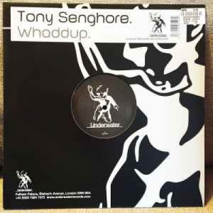 Tony Senghore - Whaddup - Vinyl - 12" 
