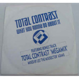 Total Contrast - What You Gonna Do About It
