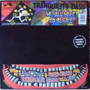 Tranquilty Bass - We All Want To Be Free - Vinyl - 12" 