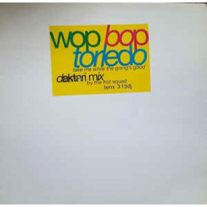WopBop Torledo - Take Me While The Going's Good - Vinyl - 12" 