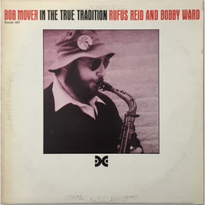 Bob Mover - In The True Tradition - Vinyl - LP