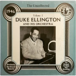 Duke Ellington and His Orchestra - The Uncollected Volume 1, 1946