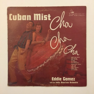 Eddie Gomez and His Latin American Orchestra - Cuban Mist Cha Cha Cha - Vinyl - LP