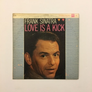 Frank Sinatra - Love is a Kick - Vinyl - LP