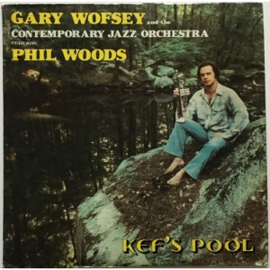 Gary Wofsey and The Contemporary Jazz Orchestra - Kef's Pool - Vinyl - LP