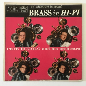 Pete Rugolo and His Orchestra - An Adventure in Sound - Brass in Hi-Fi - Vinyl - LP