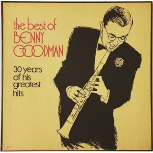 The Best Of Benny Goodman - 30 Years Of His Greatest Hits - Vinyl - 4 x LP 