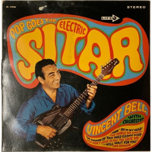 Vincent Bell - Pop Goes The Electric Sitar - Vinyl - LP