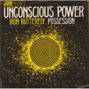 Iron Butterfly - Unconscious Power - 7 - Vinyl - 7"