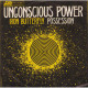 Unconscious Power - 7
