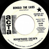 Neighb'rhood Childr'n - Behold The Lilies / I Want Action - 7