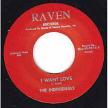 The Individuals  - I Want Love / I Really Do - 7