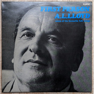A L Lloyd - First Person - Some Of His Favourite Folk Songs - Vinyl - LP