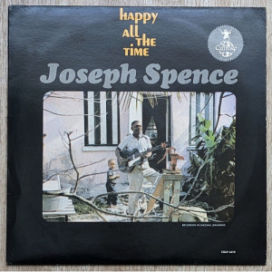 Joseph Spence - Happy All The Time - Vinyl - LP